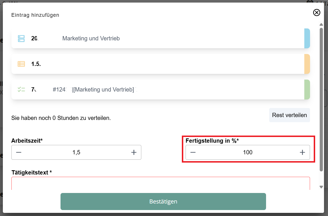 Die Abbildung zeigt die Maske zum Hinzufügen eines Zeiteintrags in timePLUS. Neben der Eingabe der Arbeitszeit können Nutzer hier den Fertigstellungsgrad in Prozent definieren, um den Fortschritt einer Tätigkeit direkt beim Buchen zu erfassen. Darüber hinaus bietet das Formular Felder für einen detaillierten Tätigkeitstext und zeigt den Status der zu verteilenden Stunden an.
